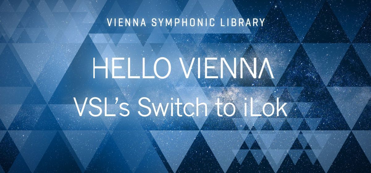 Hello Vienna - Celebrating VSL's Switch to iLok