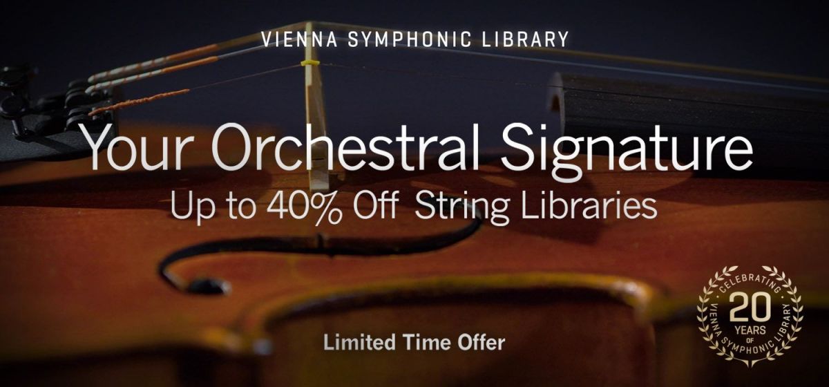 40% off VSL String Libraries - Your Orchestral Signature!