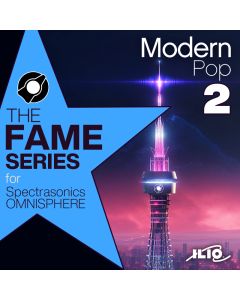 The Fame Series - Modern Pop 2 patches and presets for Spectrasonics Omnisphere