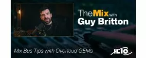 From Flat to Polished: Mix Bus Tips with Overloud GEMs