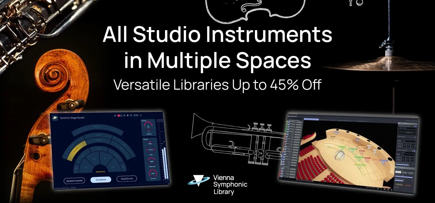 Up to 45% Off Vienna Studio Series Instruments and Reverb Tools