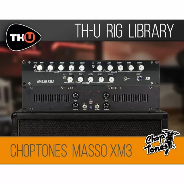 TH-U software interface displaying amplifier controls, preset selector and effects panel for Choptones Masso XM3 Rig Library
