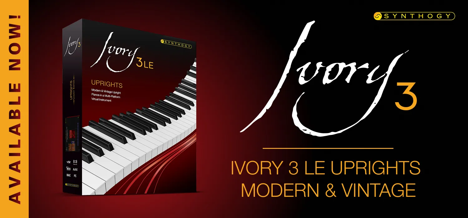 NEW: Ivory 3 - Upright Pianos from Synthogy!