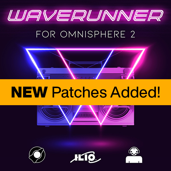 NEW Patches added to Waverunner for Spectrasonics Omnisphere!