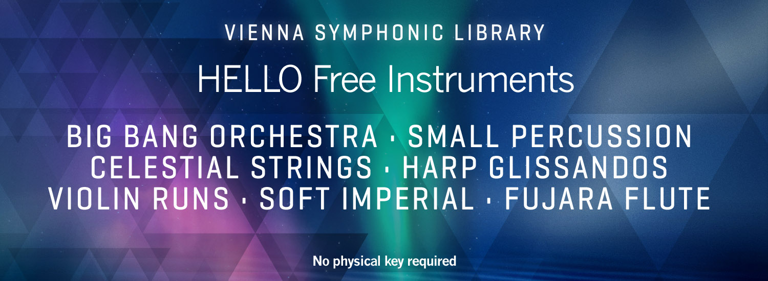 Start Your Vienna Symphonic Library Collection with HELLO Free Instruments!