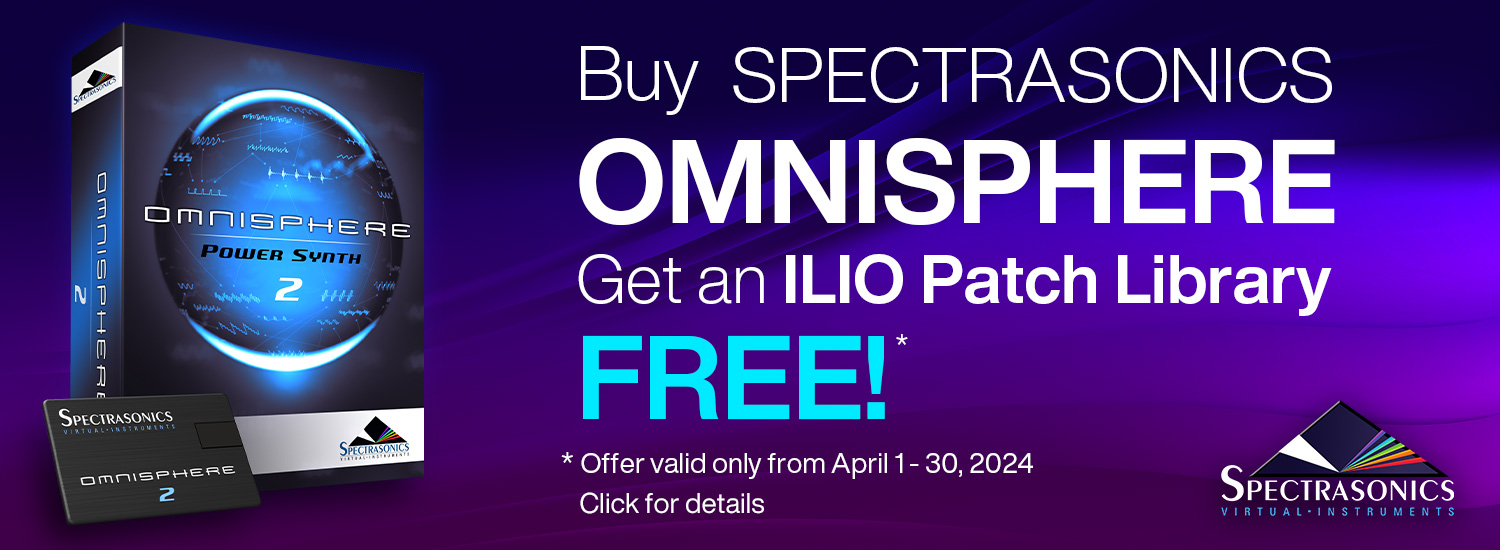 Buy Omnisphere in April, get a FREE ILIO Patch Collection!